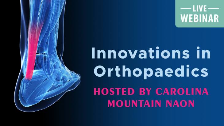 Innovations in Orthopaedics (hosted by Carolina Mountain NAON)