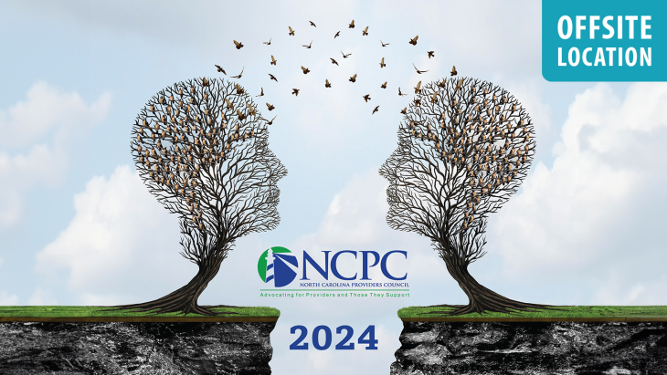 NC Providers Council 2024 Annual Conference | Bridging Gaps and Moving Mountains