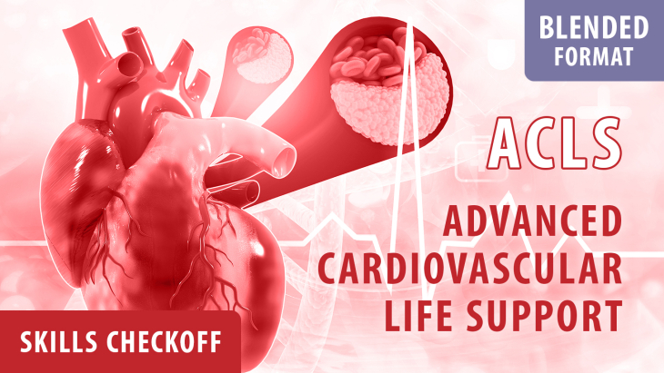 Advanced Cardiovascular Life Support (ACLS) HeartCode® 2025 Hands-on Skills Checkoff ONLY