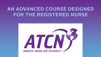 Advanced Trauma Care for Nurses (ATCN®)