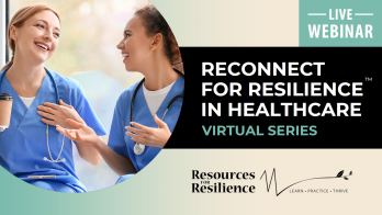 Reconnect for Resilience™ in Healthcare Virtual Series