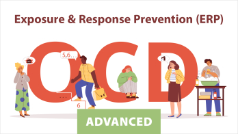 Advanced Exposure & Response Prevention (ERP) for OCD